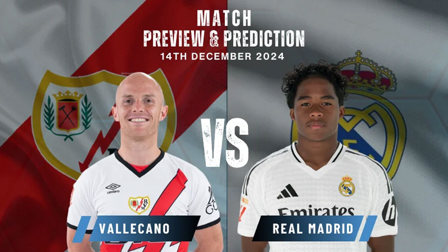 Prediksi Rayo Vallecano vs Real Madrid 15 Desember 2024